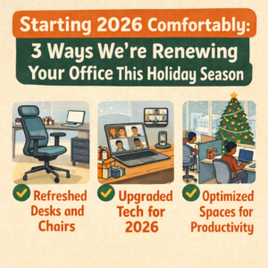 Starting 2026 Comfortably: 3 Ways We’re Renewing Your Office This Holiday Season